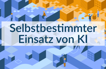 Illustration mit dem Titel Selbstbestimmter Einsatz von KI