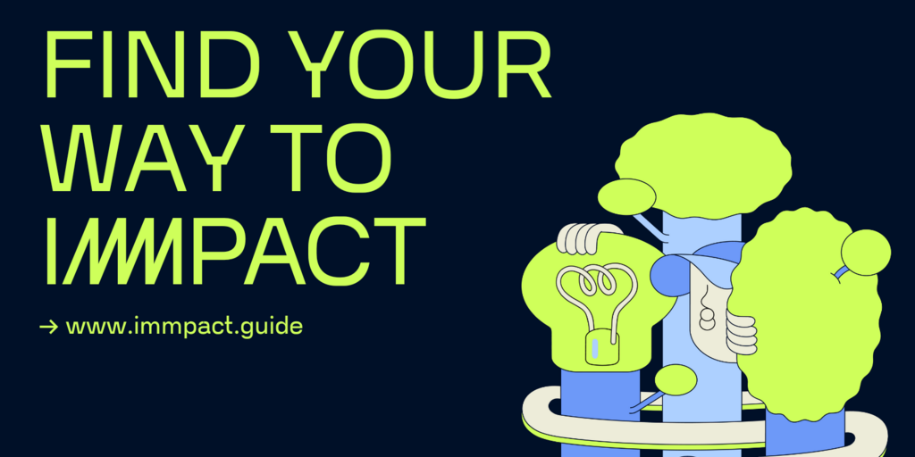 Grafik mit dem Titel Find "Your Way ti IMMPACT". Auf der rechten Seite sieht mein eine abstrakte Darstellung drei Bäume. Bei einem besteht die Baumkrone dabei aus einer Glühbirne.