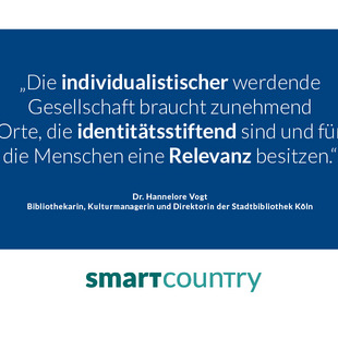 "Die individualistischer werdende Gesellschaft braucht zunehmend Orte, die identitätsstiftend sind und für die Menschen eine Relevanz besitzen." Dr. Hannelore Vogt