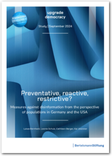 Cover Preventative, reactive, restrictive? Measures against disinformation from the perspective of populations in Germany and the USA