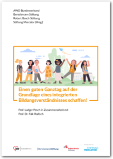 Cover Einen guten Ganztag auf der Grundlage eines integrierten Bildungsverständnisses schaffen!