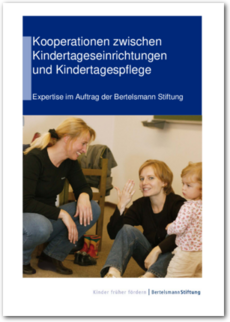 Cover Kooperationen zwischen Kindertageseinrichtungen und Kindertagepflege