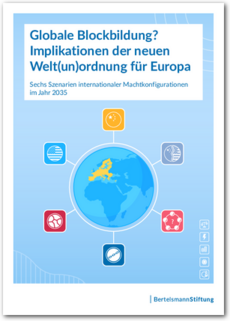 Cover Globale Blockbildung? Implikationen der neuen Welt(un)ordnung für Europa
