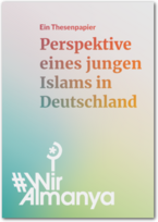 Cover Thesenpapier: Perspektive eines jungen Islams in Deutschland