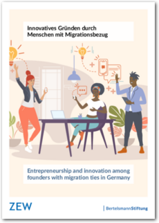 Cover Innovatives Gründen durch  Menschen mit Migrationsbezug / Entrepreneurship and innovation among  founders with migration ties in Germany