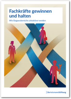 Cover Studie | Fachkräfte gewinnen und halten - Wie Engpassbereiche attraktiver werden.