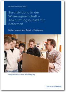 Cover Berufsbildung in der Wissensgesellschaft - Anknüpfungspunkte für Reformen