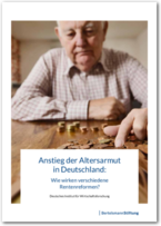 Cover Anstieg der Altersarmut in Deutschland: Wie wirken verschiedene Rentenreformen?