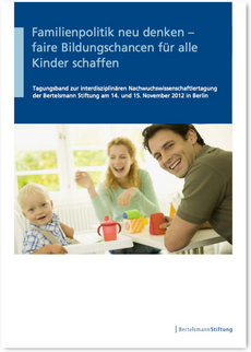 Cover Familienpolitik neu denken - faire Bildungschancen für alle Kinder schaffen