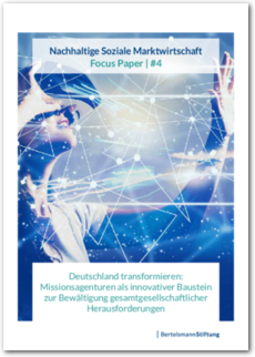Cover Deutschland transformieren: Missionsagenturen als innovativer Baustein zur Bewältigung gesamtgesellschaftlicher  Herausforderungen
