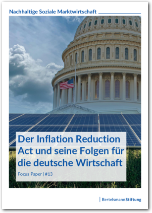 Der Inflation Reduction Act und seine Folgen für die deutsche Wirtschaft - Risiken, Potenziale und Handlungsbedarfe
